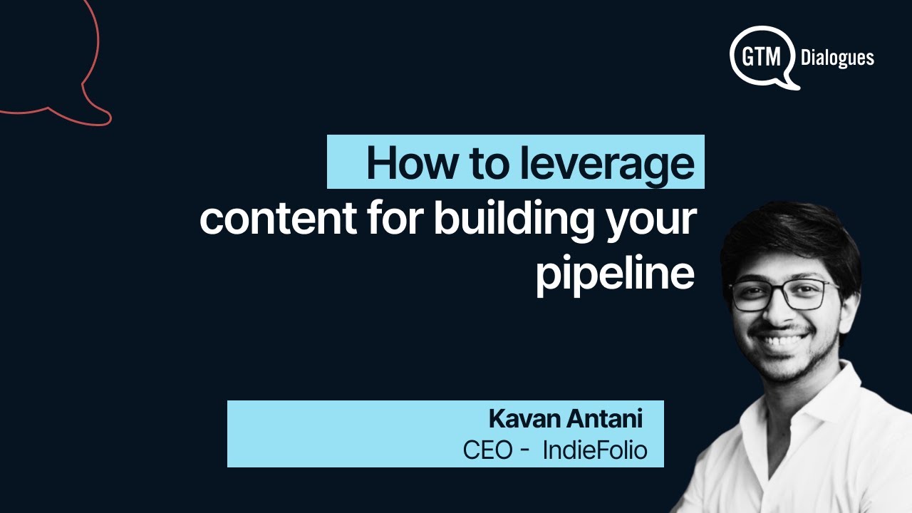 Kavan Antani @indiefolio , shares how to leverage content for building your pipeline