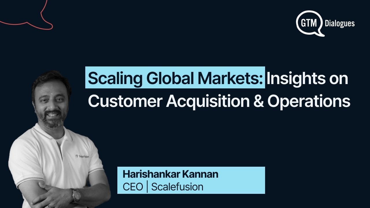 Harishankar, Founder @Scalefusion talks about scaling globally